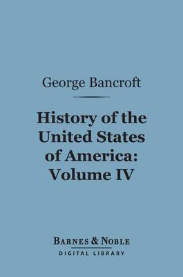 Cover of History of the United States of America, Volume 4 (Barnes & Noble Digital Library)