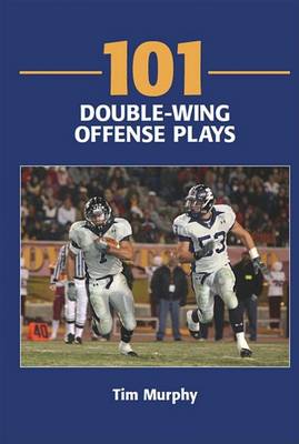 Book cover for 101 Double-Wing Offense Plays