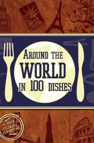 Cover of Around the World in 100 Dishes
