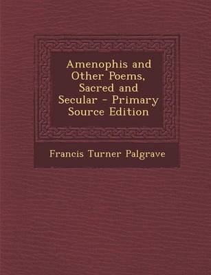 Book cover for Amenophis and Other Poems, Sacred and Secular - Primary Source Edition