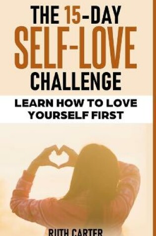 Cover of The 15-Day Self-Love Challenge