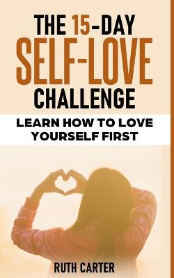 Book cover for The 15-Day Self-Love Challenge