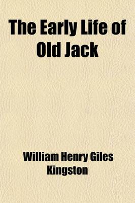 Book cover for The Early Life of Old Jack