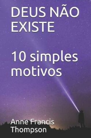Cover of DEUS N O EXISTE 10 simples motivos