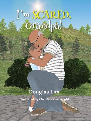 Book cover for I'm Scared, Grandpa!