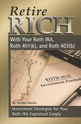 Book cover for Retire Rich with Your Roth IRA, Roth 401(k), and Roth 403(b)