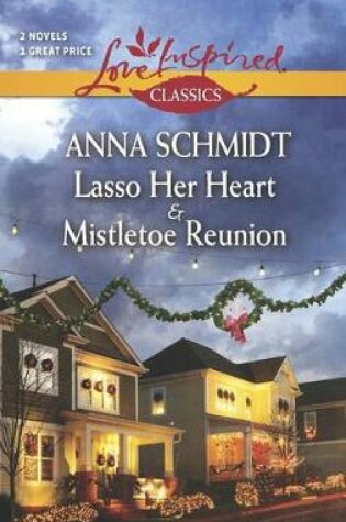 Cover of Lasso Her Heart and Mistletoe Reunion