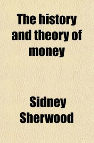 Cover of The History and Theory of Money