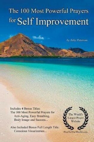 Cover of Prayer the 100 Most Powerful Prayers for Self Improvement - With 4 Bonus Books to Pray for Anti-Aging, Easy Breathing, Body Image & Success - For Men & Women