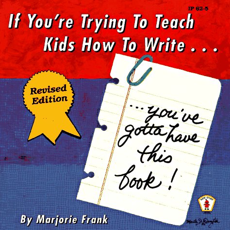 Cover of If You're Trying to Teach Kids How to Write