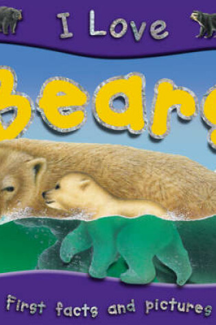 Cover of I Love Bears