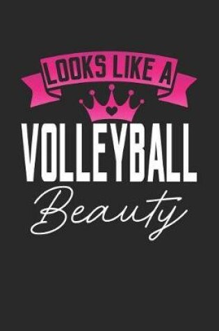 Cover of Looks Like a Volleyball Beauty