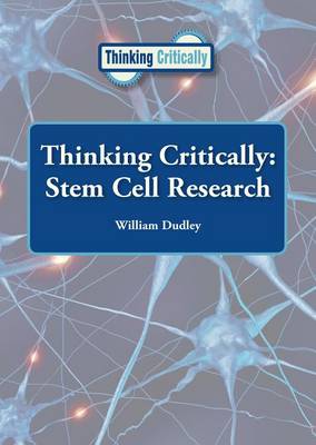 Cover of Thinking Critically: Stem Cell Research