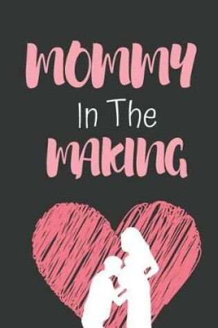 Cover of Mommy in the Making