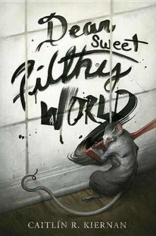 Cover of Dear Sweet Filthy World