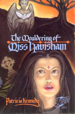 Book cover for The Mouldering of Miss.Havisham