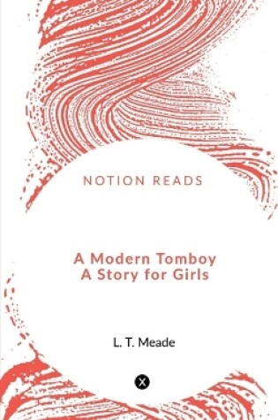 Cover of A Modern Tomboy A Story for Girls