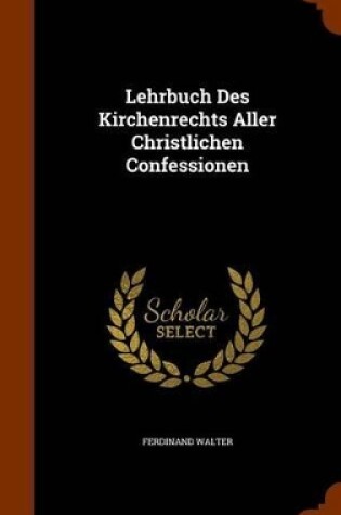 Cover of Lehrbuch Des Kirchenrechts Aller Christlichen Confessionen