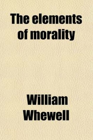 Cover of The Elements of Morality (Volume 2); Including Polity