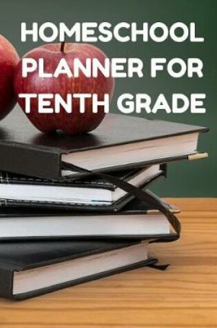 Cover of Homeschool Planner for Tenth Grade