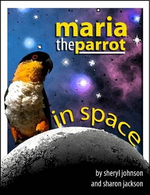 Book cover for Maria the Parrot: In Space