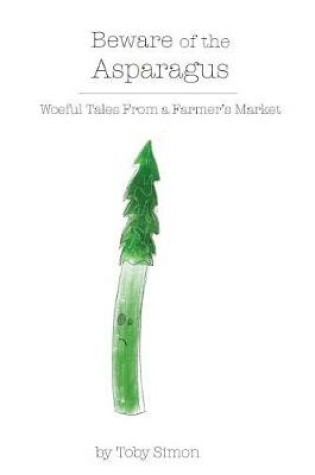 Cover of Beware of the Asparagus