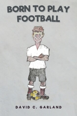 Cover of Born to Play Football