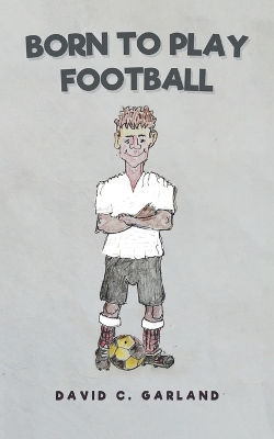 Book cover for Born to Play Football