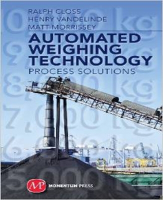 Book cover for Automated Weighing Technology: Process Solutions