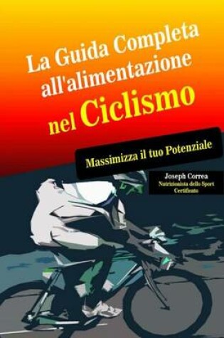 Cover of La Guida Completa all'alimentazione nel Ciclismo