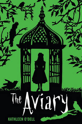 The Aviary by Kathleen O'Dell