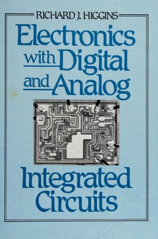 Cover of Electronics with Digital and Analogue Integrated Circuits