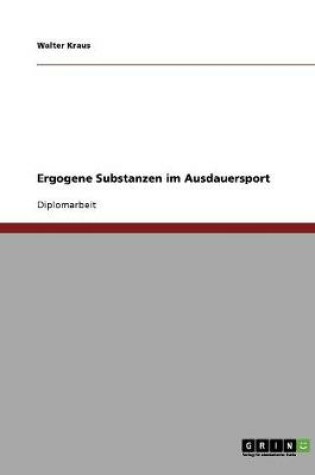 Cover of Ergogene Substanzen im Ausdauersport