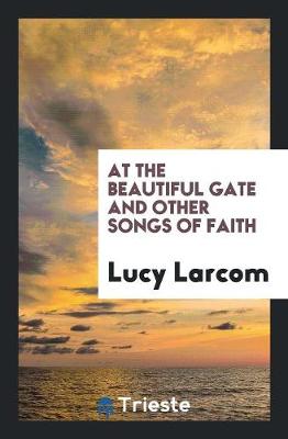 Book cover for At the Beautiful Gate and Other Songs of Faith