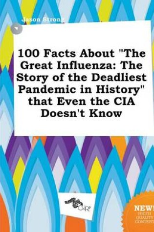 Cover of 100 Facts about the Great Influenza