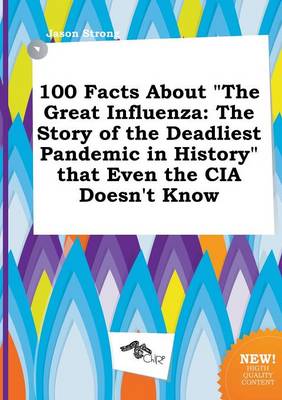 Book cover for 100 Facts about the Great Influenza