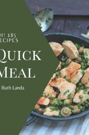 Cover of Ah! 185 Quick Meal Recipes