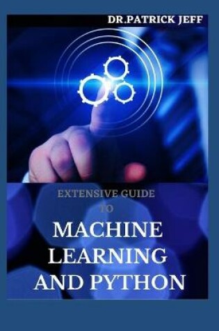Cover of Extensive Guide to Machine Learning and Python