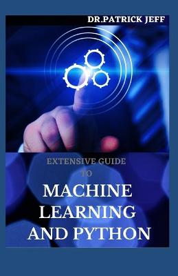 Book cover for Extensive Guide to Machine Learning and Python