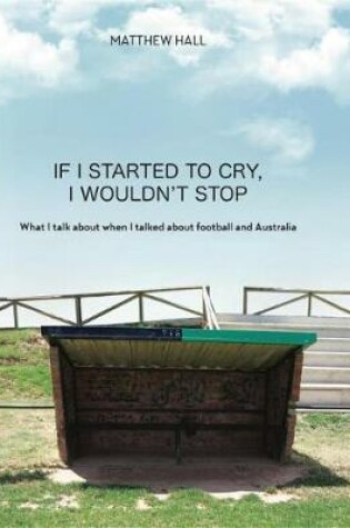 Cover of 'If I Started to Cry, I Wouldn't Stop'