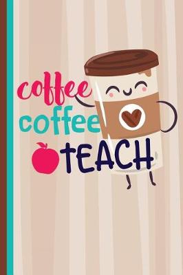 Book cover for Coffee Coffee Teach