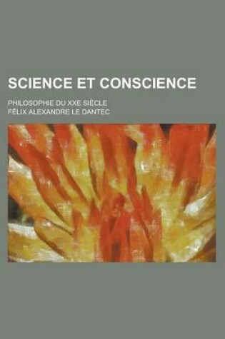 Cover of Science Et Conscience; Philosophie Du Xxe Siecle