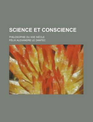 Book cover for Science Et Conscience; Philosophie Du Xxe Siecle