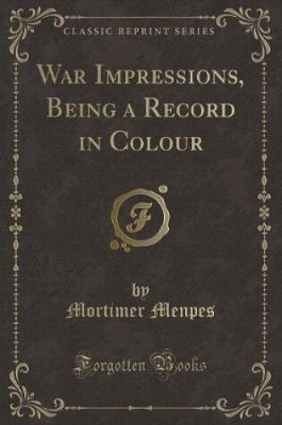 Cover of War Impressions, Being a Record in Colour (Classic Reprint)