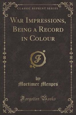 Book cover for War Impressions, Being a Record in Colour (Classic Reprint)