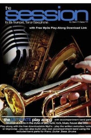 Cover of The Session For Bb Trumpet, Tenor Saxophone