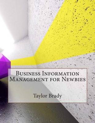 Book cover for Business Information Management for Newbies