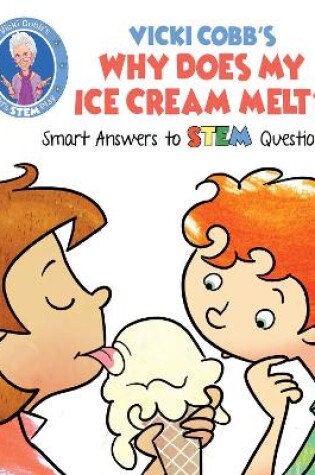 Cover of Vicki Cobb's Why Does My Ice Cream Melt?