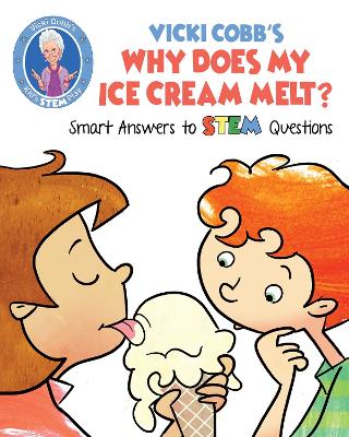 Book cover for Vicki Cobb's Why Does My Ice Cream Melt?