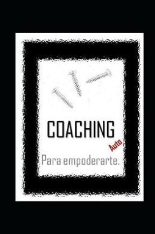 Cover of AutoCOACHING para empoderarte